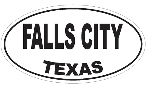 Falls City Texas Oval Bumper Sticker or Helmet Sticker D3380 Euro Oval - Winter Park Products