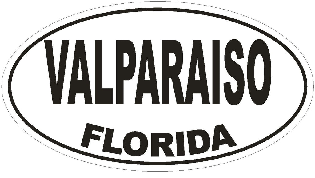 Valparaiso Florida Oval Bumper Sticker or Helmet Sticker D1608 Euro Oval - Winter Park Products