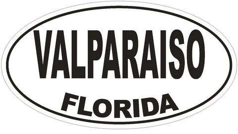 Valparaiso Florida Oval Bumper Sticker or Helmet Sticker D1608 Euro Oval - Winter Park Products
