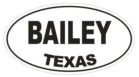 Bailey Texas Oval Bumper Sticker or Helmet Sticker D1389 Euro Oval - Winter Park Products
