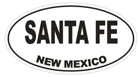 Santa Fe New Mexico Oval Bumper Sticker or Helmet Sticker D1679 Euro Oval - Winter Park Products