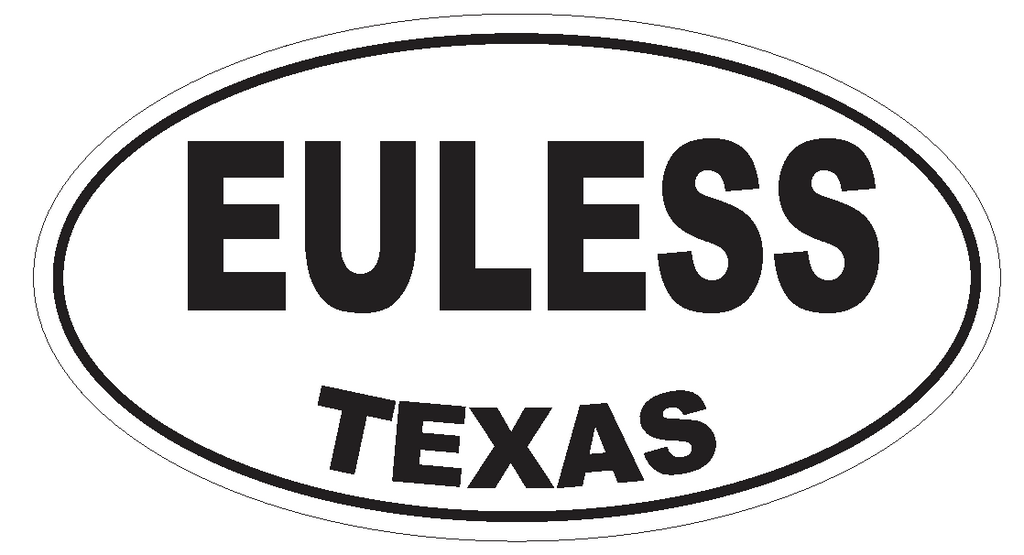 Euless Texas Oval Bumper Sticker or Helmet Sticker D3371 Euro Oval - Winter Park Products