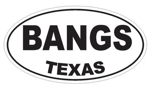 Bangs Texas Oval Bumper Sticker or Helmet Sticker D3220 Euro Oval - Winter Park Products
