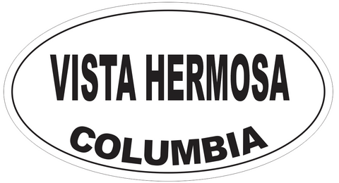 Vista Hermosa Columbia Oval Bumper Sticker or Helmet Sticker D5465