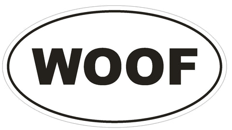 WOOF Oval Bumper Sticker or Helmet Sticker D140 Euro Oval Dog Puppy K-9 - Winter Park Products