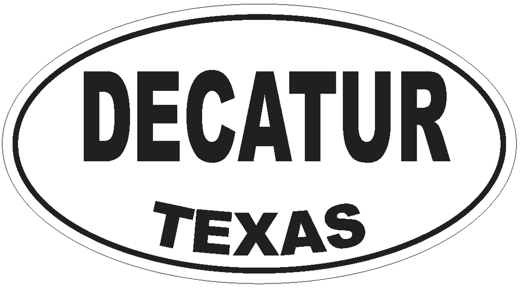 Decatur Texas Oval Bumper Sticker or Helmet Sticker D3331 Euro Oval - Winter Park Products