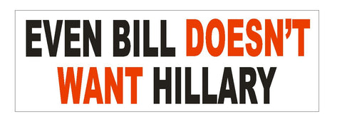 Anti Hillary Clinton Bumper Sticker or Helmet Sticker D738  Bill Clinton Funny - Winter Park Products