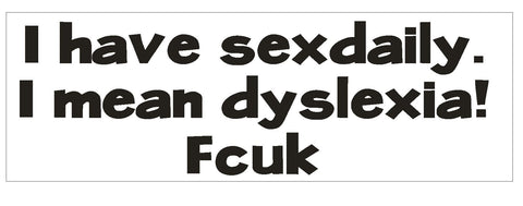 Sex Daily Bumper Sticker or Helmet Sticker D742 Funny Dyslexia Joke - Winter Park Products
