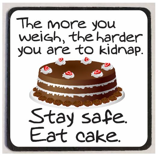 M10 Stay Safe Eat Cake Funny Magnet