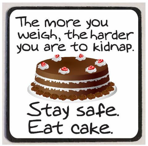 M10 Stay Safe Eat Cake Funny Magnet